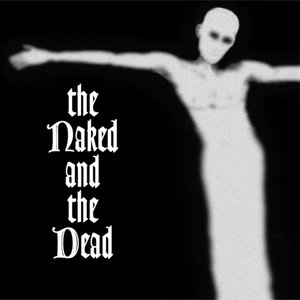 Image for 'The Naked and the Dead'
