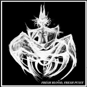 'Fresh Blood, Fresh Pussy'の画像