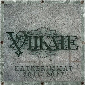 Image for 'Katkerimmat 2011-2017'