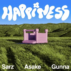 Zdjęcia dla 'Happiness (feat. Asake & Gunna)'