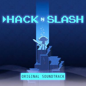 Image for 'Hack 'n' Slash Official Soundtrack'