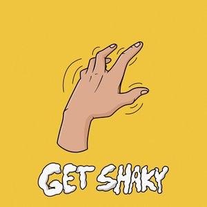 Image for 'Get Shaky'