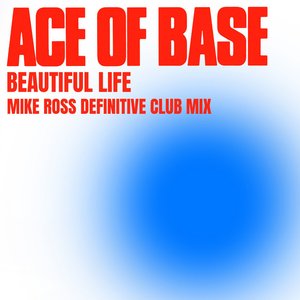 Изображение для 'Beautiful Life (Mike Ross Definitive Club Mix)'