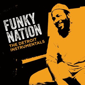 Zdjęcia dla 'Funky Nation: The Detroit Instrumentals'