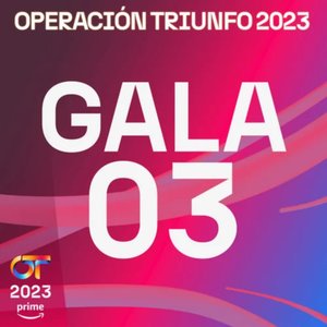 'OT Gala 3 (Operación Triunfo 2023)' için resim