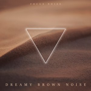 “Dreamy Brown Noise”的封面