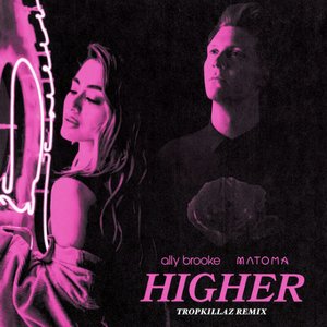 “Higher (Tropkillaz Remix)”的封面