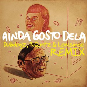 Immagine per 'Ainda Gosto Dela (Dubdogz, RQntz & Lowsince Remix)'