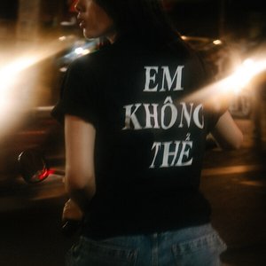 Bild för 'Em Không Thể'