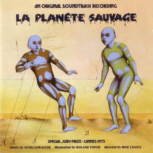 Image for 'La Planète Sauvage (An Original Soundtrack Recording)'