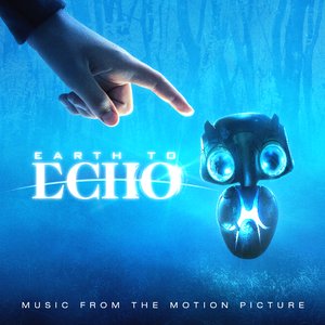 Zdjęcia dla 'Earth To Echo (Music From The Motion Picture)'
