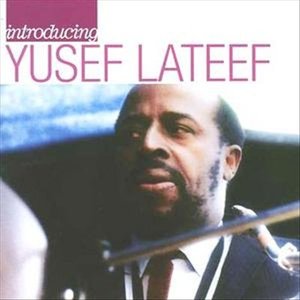Image for 'Introducing Yusef Lateef: The Atlantic Years'