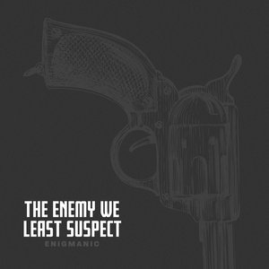 Image for 'The Enemy We Least Suspect'