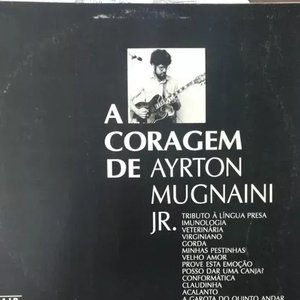 Image for 'A Coragem de Ayrton Mugnaini Jr.'