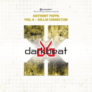 Image for 'Darkbeat 10th Anniversary Collection (Mixed by Anthony Pappa, Rollin Connection & Phil K)'