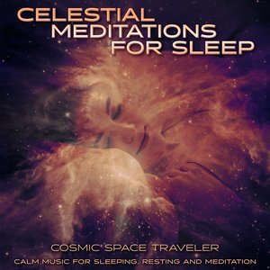 Zdjęcia dla 'Celestial Meditations for Sleep: Calm Music for Sleeping, Resting and Meditation'