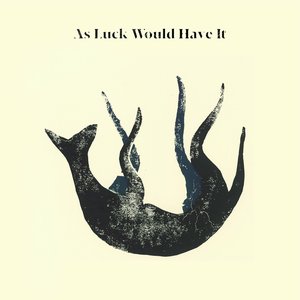 Image for 'As Luck Would Have It'