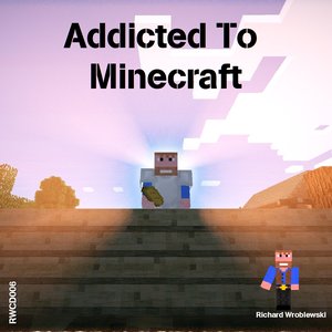 'Addicted to Minecraft' için resim