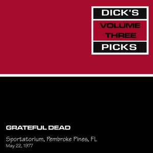 'Dick's Picks Vol. 3: Hollywood Sportatorium, Pembroke Pines, FL 5/22/77 (Live)' için resim