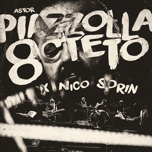 Image for 'Astor Piazzolla 8cteto X Nico Sorin'