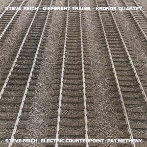 Изображение для 'Different Trains / Electric Counterpoint'