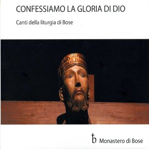 Изображение для 'Confessiamo la gloria di Dio (Canti della liturgia di Bose)'