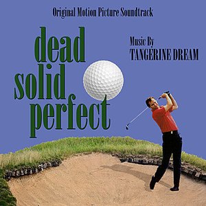 Bild für 'Dead Solid Perfect - Original Soundtrack Recording'