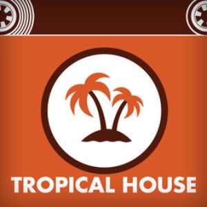 Image for 'Tropical House'