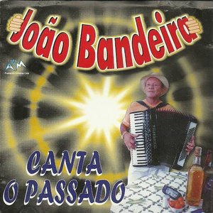 “João Bandeira Canta o Passado (Ao Vivo)”的封面