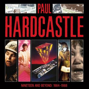 Imagem de 'Nineteen And Beyond: Paul Hardcastle 1984-1988'