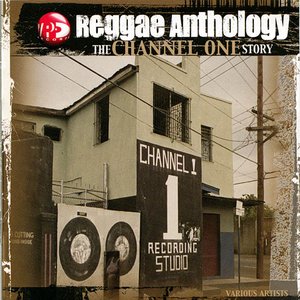 'Reggae Anthology: The Channel One Story'の画像
