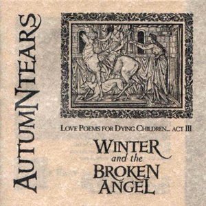 Bild för 'Love Poems for Dying Children: Act III : Winter and the Broken Angel'