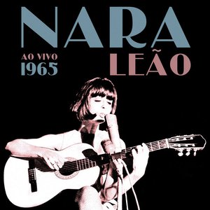 Image for 'Nara Leão (Ao Vivo) - 1965'