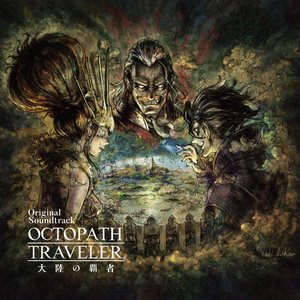 Bild för 'Octopath Traveler: Champions of the Continent Original Soundtrack'