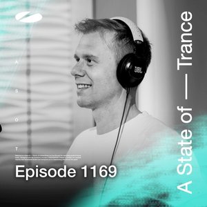 Bild för 'ASOT 1169 - A State of Trance Episode 1169 [Including Live at ASOT 1000 (Mexico City, Mexico) [Highlights]]'