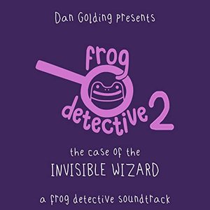 Image for 'The Invisible Wizard: A Frog Detective Soundtrack (Original Videogame Soundtrack)'