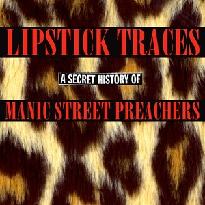 Image for 'Lipstick Traces: A Secret History of Manic Street Preachers'