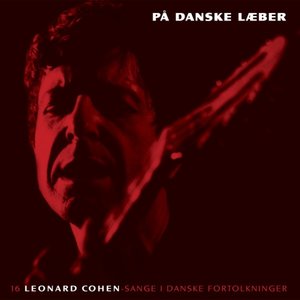 Изображение для 'På Danske Læber (Leonard Cohen-Sange I Danske Fortolkninger)'