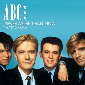 Image for 'Never More Than Now - The ABC Collection (2CD Set)'