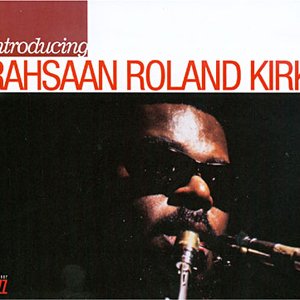 “Introducing Rahsaan Roland Kirk”的封面
