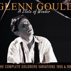“Glenn Gould: A State of Wonder: The Complete Goldberg Variations (1955 & 1981) : A State Of Wonder”的封面