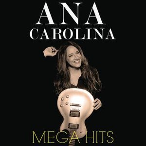 Image for 'Mega Hits Ana Carolina'