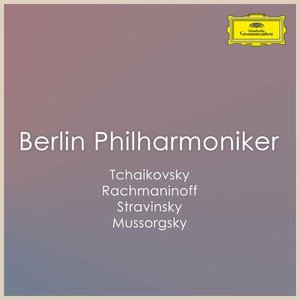 Изображение для 'Berliner Philharmoniker: Pieces by Tchaikovsky, Rachmaninoff, Stravinsky & Mussorgsky'