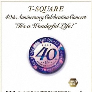“40th Anniversary Celebration Concert It's a Wonderful Life! Complete Edition”的封面