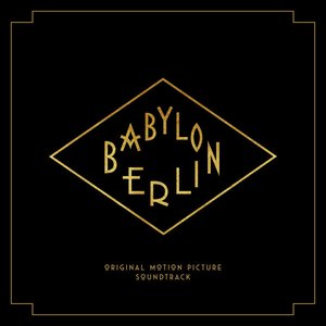 Изображение для 'Babylon Berlin (Music from the Original TV Series)'