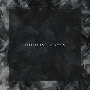 Image pour 'Nihilist Abyss'