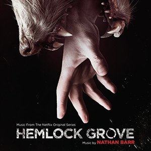 Image for 'Hemlock Grove (Music From the Netflix Original Series)'