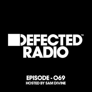 'Defected Radio Episode 069 (hosted by Sam Divine)'の画像