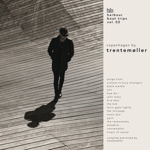 “Harbour Boat Trips Vol. 02 Copenhagen by Trentemøller - The songs”的封面