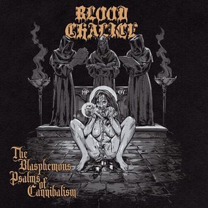 Изображение для 'The Blasphemous Psalms of Cannibalism'